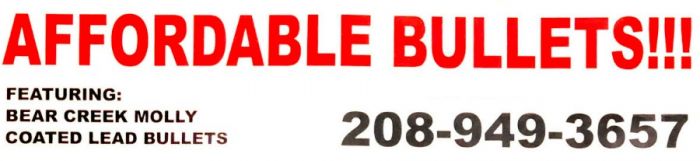 Treasure Valley Bullet, Affordable Bullets